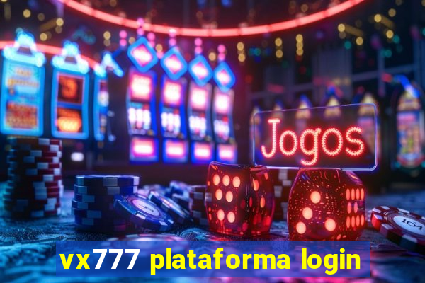 vx777 plataforma login